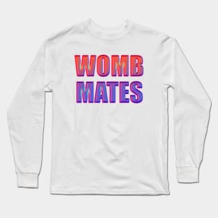 Womb Mates 3 Long Sleeve T-Shirt